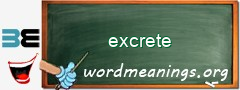 WordMeaning blackboard for excrete